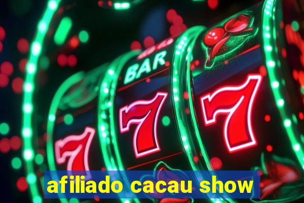 afiliado cacau show